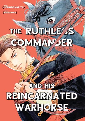 Паперова книга «The Ruthless Commander and his Reincarnated Warhorse», автор Сакасіма - фото №1