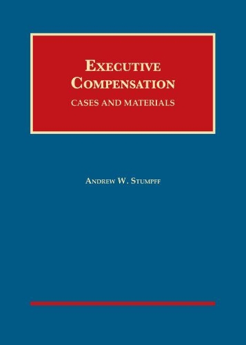 Паперова книга «Executive Compensation: Cases and Materials», автор Ендрю В. Штумпф - фото №1