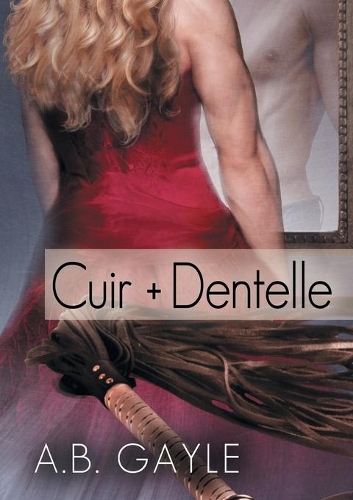 Паперова книга «Cuir + Dentelle (Translation)», автор А. Гейл - фото №1