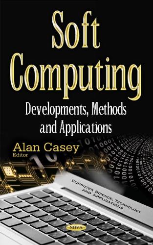 Паперова книга «Soft Computing: Developments, Methods & Applications» - фото №1
