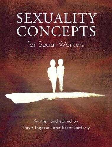 Бумажная книга «Sexuality Concepts for Social Workers», авторов Брент Сэттерли, Трэвис Ингерсолл - фото №1
