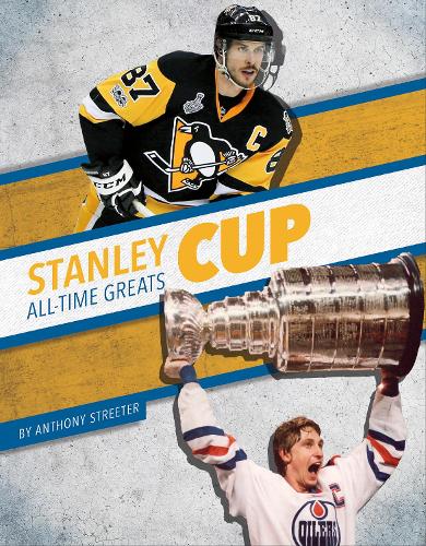 Бумажная книга «Stanley Cup All-Time Greats», автор Энтони Стритер - фото №1