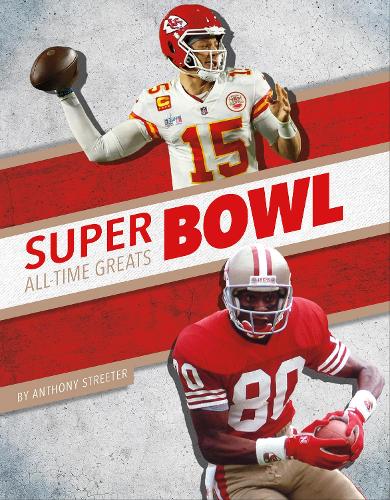 Паперова книга «Super Bowl All-Time Greats», автор Ентоні Стрітер - фото №1