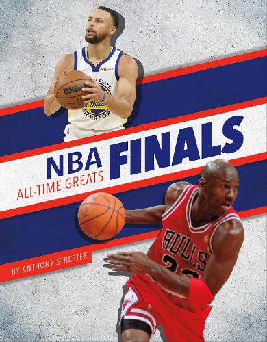 Бумажная книга «NBA Finals All-Time Greats», автор Энтони Стритер - фото №1