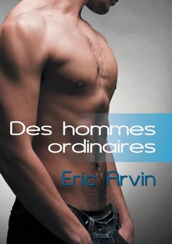 Бумажная книга «Des Hommes Ordinaires (Translation)», автор Эрик Арвин - фото №1