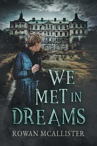 Бумажная книга «We Met in Dreams», автор Роуэн МакАлистер - фото №1
