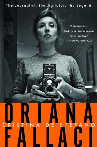 Бумажная книга «Oriana Fallaci: The Journalist, the Agitator, the Legend», автор Кристина Де Стефано - фото №1