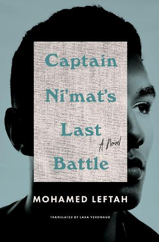 Паперова книга «Captain Ni'mat's Last Battle: A Novel», авторів Лара Верно, Мохамед Лефтах - фото №1