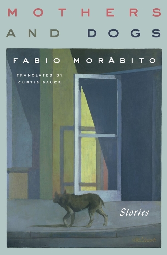 Паперова книга «Mothers And Dogs: Stories», авторів Кертіс Бауер, Фабіо Морабіто - фото №1