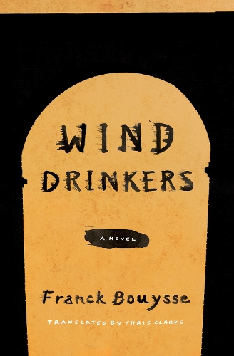 Паперова книга «Wind Drinkers: A Novel», автор Франк Буйс - фото №1