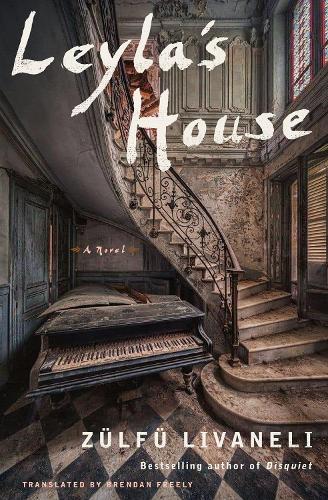 Бумажная книга «Leyla's House: A Novel», авторов Брендан Фрили, Зульфу Ливанели - фото №1