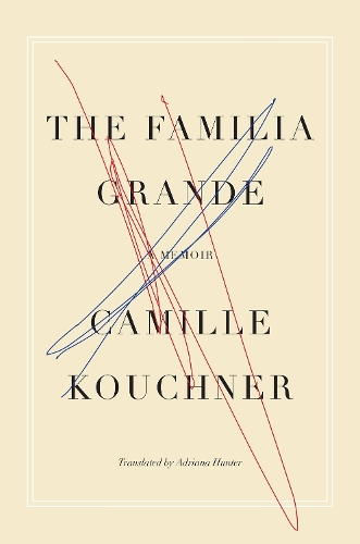 Бумажная книга «The Familia Grande: A Memoir», автор Камилла Кушнер - фото №1
