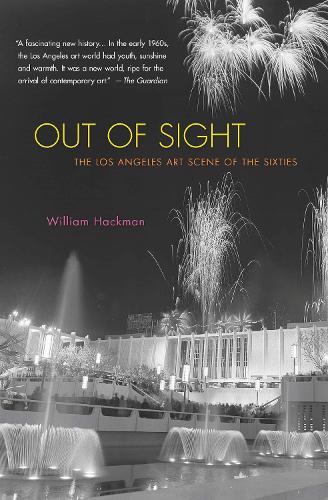 Бумажная книга «Out Of Sight: The Los Angeles Art Scene of the Sixties», автор Уильям Хакман - фото №1