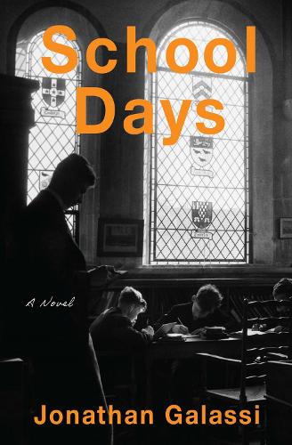 Бумажная книга «School Days: A Novel», автор Джонатан Галасси - фото №1
