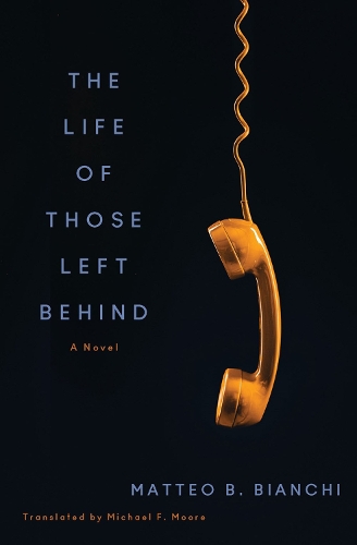 Бумажная книга «The Life of Those Left Behind: A Novel», автор Майкл Ф. Мур - фото №1