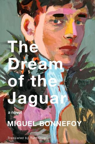 Бумажная книга «The Dream of the Jaguar: A Novel», авторов Мигель Боннефуа, Рут Дивер - фото №1