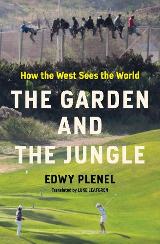 Бумажная книга «The Garden and the Jungle: How the West Sees the World», авторов Эдвин Пленель, Люк Лифгрен - фото №1
