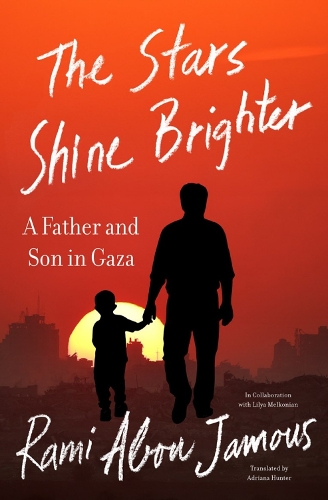 Паперова книга «The Stars Shine Brighter: A Father and Son in Gaza», авторів Адріана Хантер, Ліля Мелконян, Рамі Абу Джамус - фото №1