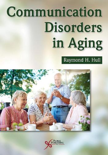 Бумажная книга «Communication Disorders in Aging», автор Раймонд Х. Халл - фото №1