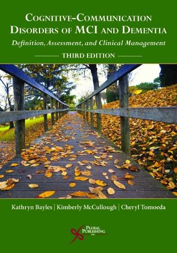 Бумажная книга «Cognitive-Communication Disorders of MCI and Dementia: Definition, Assessment, and Clinical Management», авторов Шерил К. Томоеда, Кэтрин А. Бэйлз, Кимберли Маккалоу - фото №1