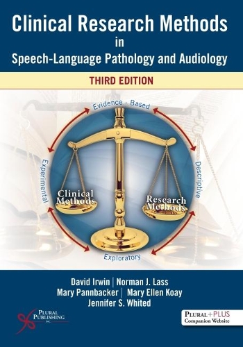 Бумажная книга «Clinical Research Methods in Speech-Language Pathology and Audiology», авторов Дэвид Ирвин, Дженнифер С. Уайтэд, Мэри Эллен Коай, Мэри Пэннбэкер, Норман Дж. Ласс - фото №1