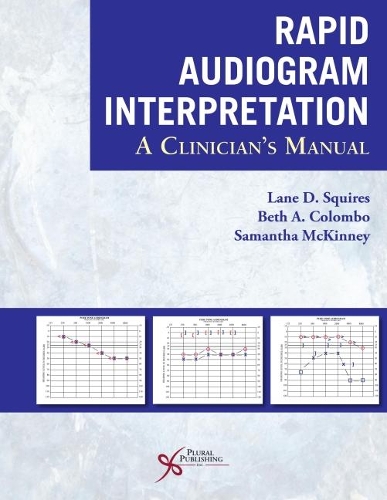 Бумажная книга «Rapid Audiogram Interpretation: A Clinician's Manual», авторов Лейн Д. Сквайрс, Саманта Маккинни - фото №1