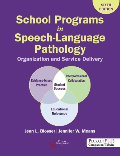 Бумажная книга «School Programs in Speech-Language Pathology: Organization and Delivery», авторов Джин Л. Блоссер, Дженнифер Уолш Минс - фото №1