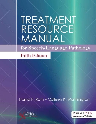 Паперова книга «Treatment Resource Manual for Speech-Language Pathology», авторів Колін К. Вортінгтон, Фрома П. Рот - фото №1