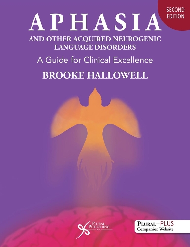 Бумажная книга «Aphasia and Other Acquired Neurogenic Language Disorders: A Guide for Clinical Excellence», автор Брук Халлоуэлл - фото №1