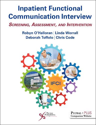 Бумажная книга «Inpatient Functional Communication Interview: Screening, Assessment, and Intervention», авторов Крис Код, Дебора Тоффоло, Линда Уорралл, Робин О'Халлоран - фото №1