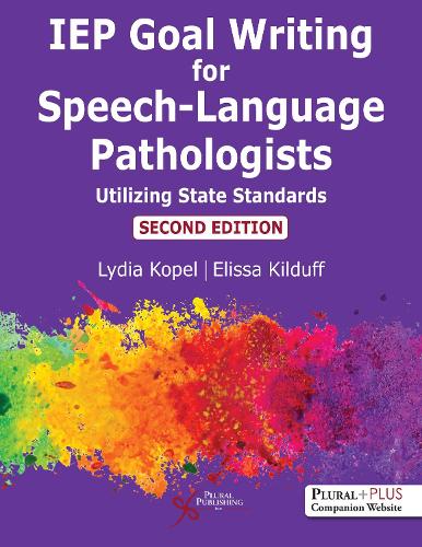 Бумажная книга «IEP Goal Writing for Speech-Language Pathologists: Utilizing State Standards», авторов Элисса Килдафф, Лидия Копель - фото №1