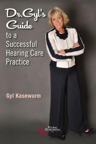 Бумажная книга «Dr. Gyl's Guide to a Successful Hearing Care Practice», автор Гыл Касевурм - фото №1
