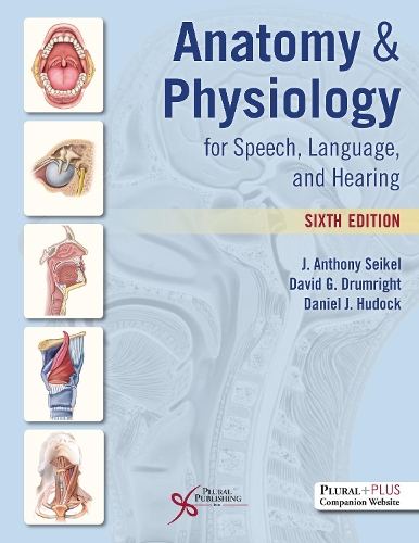 Паперова книга «Anatomy and Physiology for Speech, Language, and Hearing», авторів Девід Г. Драмрайт, Дж. Ентоні Сейкель - фото №1