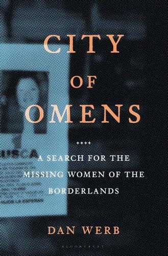 Бумажная книга «City of Omens: A Search for the Missing Women of the Borderlands», автор Дэн Верб - фото №1