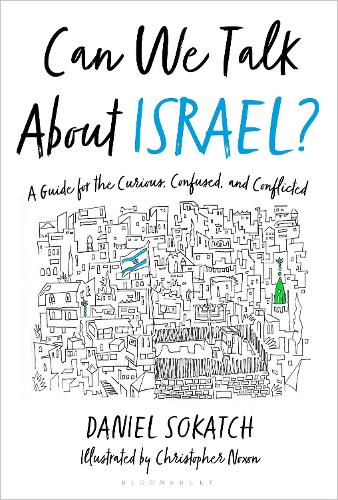 Бумажная книга «Can We Talk About Israel?: A Guide for the Curious, Confused, and Conflicted», автор Дэниел Сокатч - фото №1