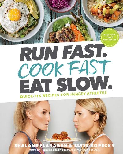 Паперова книга «Run Fast. Cook Fast. Eat Slow.: Quick-Fix Recipes for Hangry Athletes», автор Еліза Копецкі - фото №1