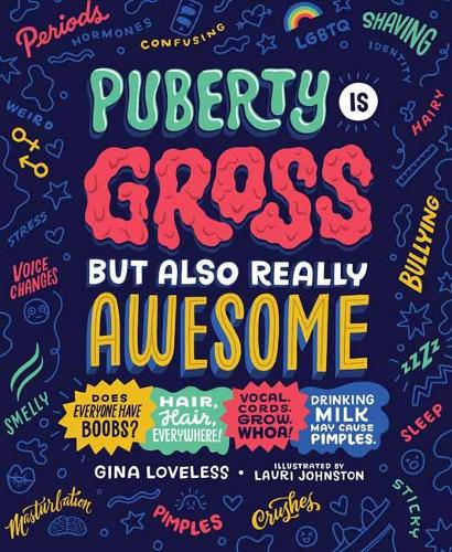 Бумажная книга «Puberty Is Gross, but Also Really Awesome», автор Джина Лавлесс - фото №1
