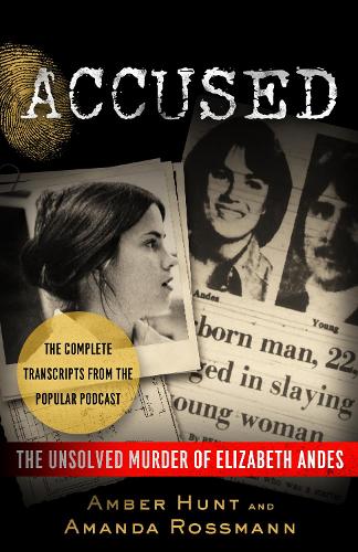 Паперова книга «Accused: The Unsolved Murder of Elizabeth Andes», авторів Аманда Россманн, Ембер Хант - фото №1
