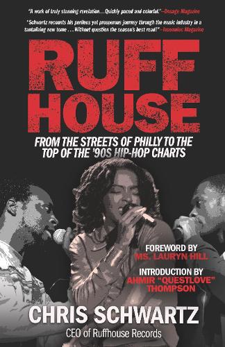 Бумажная книга «Ruffhouse: From the Streets of Philly to the Top of the '90s Hip-Hop Charts», автор Крис Шварц - фото №1