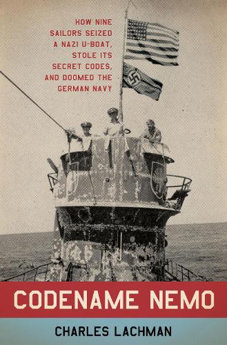 Бумажная книга «Codename Nemo: The Hunt for a Nazi U-Boat and the Elusive Enigma Machine», автор Чарльз Лакман - фото №1
