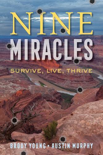 Паперова книга «Nine Miracles: When Bullets Can't Kill and Hope Prevails», автор Броді Янг - фото №1