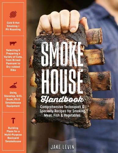 Паперова книга «Smokehouse Handbook: Comprehensive Techniques & Specialty Recipes for Smoking Meat, Fish & Vegetables», автор Джейк Левін - фото №1