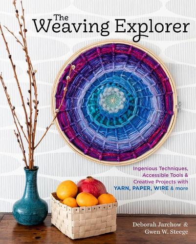 Бумажная книга «The Weaving Explorer: Ingenious Techniques, Accessible Tools & Creative Projects with Yarn, Paper, Wire & More», авторов Дебора Джархоу, Гвен В. Стиге - фото №1