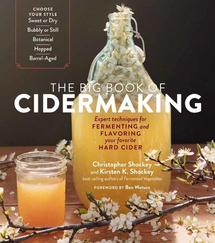 [object Object] «The Big Book of Cidermaking: Expert Techniques for Fermenting and Flavoring Your Favorite Hard Cider», авторів Крістофер Шоккі, Кірстен К. Шоккі - фото №1