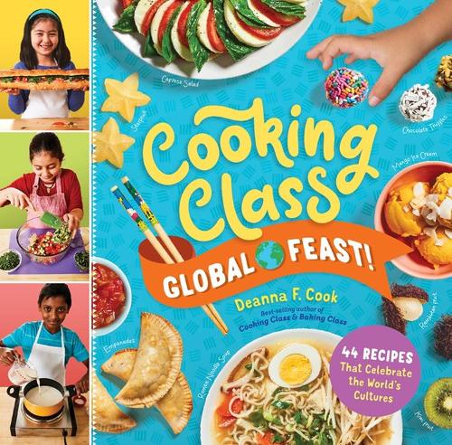 Паперова книга «Cooking Class Global Feast!: 44 Recipes That Celebrate the World’s Cultures», автор Діанна Ф. Кук - фото №1