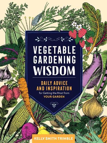 Паперова книга «Vegetable Gardening Wisdom: Daily Advice and Inspiration for Getting the Most from Your Garden», автор Келлі Сміт Трімбл - фото №1