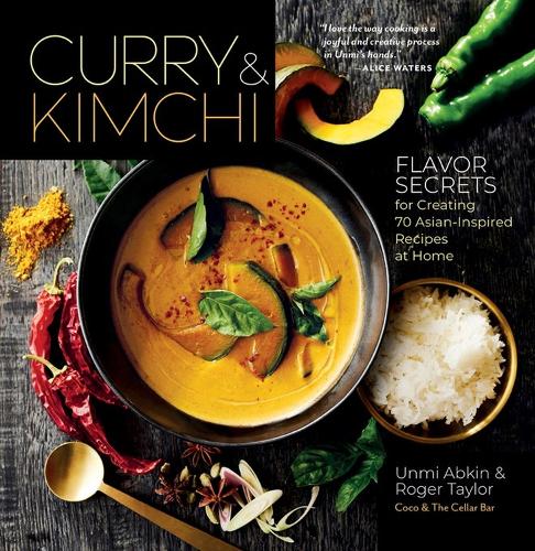Бумажная книга «Curry & Kimchi: Flavor Secrets for Creating 70 Asian-Inspired Recipes at Home», авторов Роджер Тейлор, Унми Абкин - фото №1