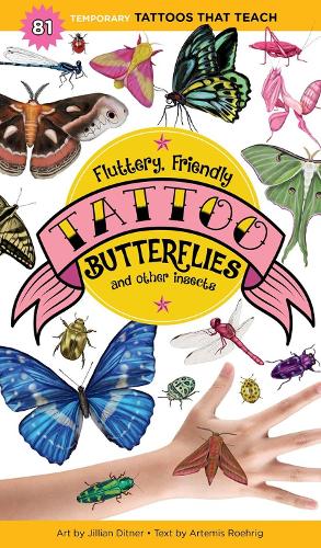 Бумажная книга «Fluttery, Friendly Tattoo Butterflies and Other Insects: 81 Temporary Tattoos That Teach», автор Артемис Роэриг - фото №1