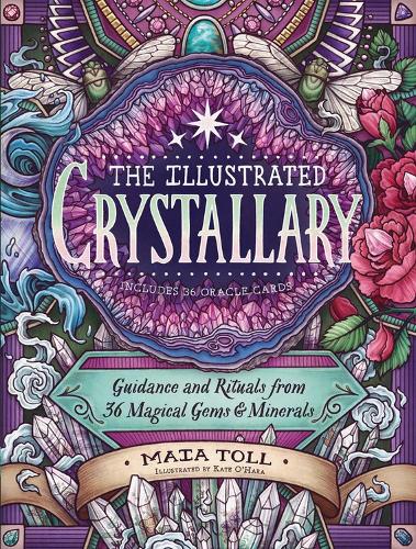 Бумажная книга «The Illustrated Crystallary: Guidance and Rituals from 36 Magical Gems & Minerals», автор Майя Толл - фото №1
