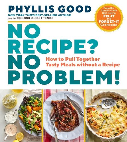 Бумажная книга «No Recipe? No Problem!: How to Pull Together Tasty Meals without a Recipe», автор Филлис Гуд - фото №1